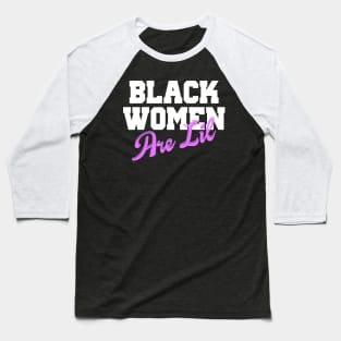 Black Woman Are Lil Baseball T-Shirt